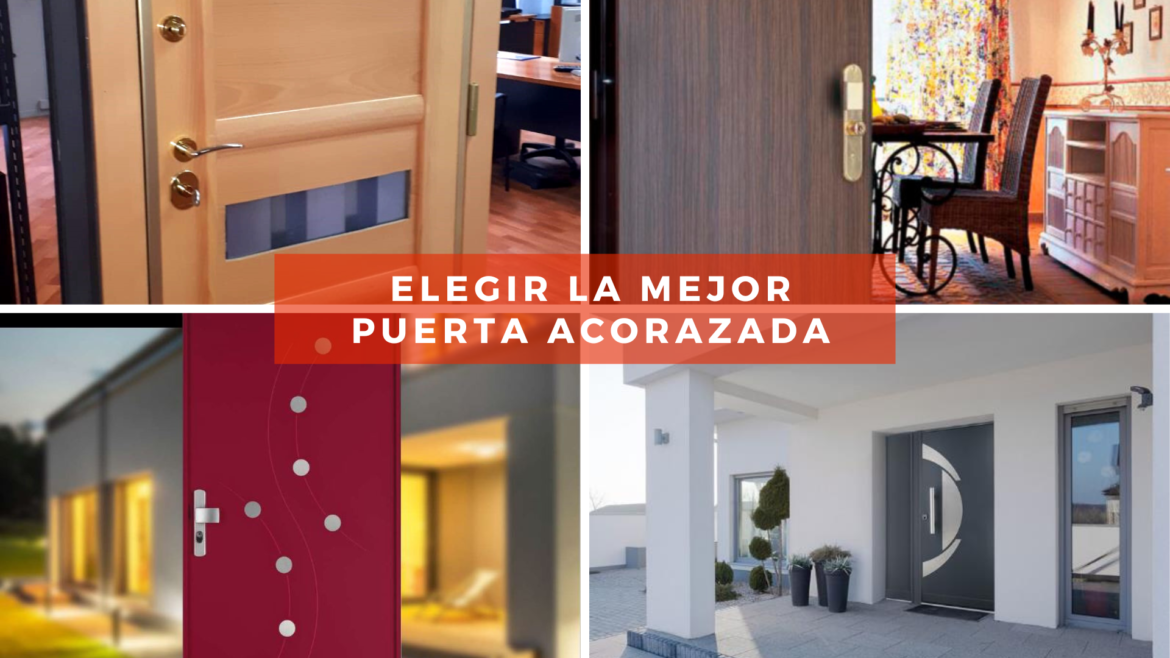 Elegir la Mejor Puerta Acorazada para tu Hogar o Negocio