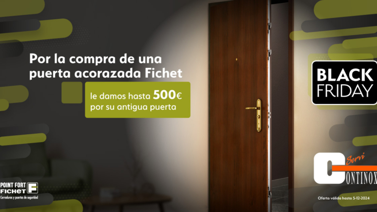 Black Friday 2024 Oferta Puertas Fichet hasta 500€ de descuento